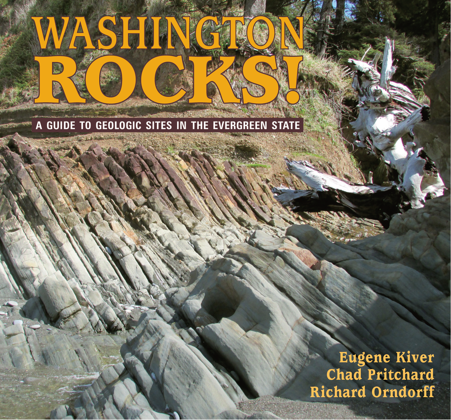 Washington Rocks!: A Guide to Geologic Sites in the Evergreen State