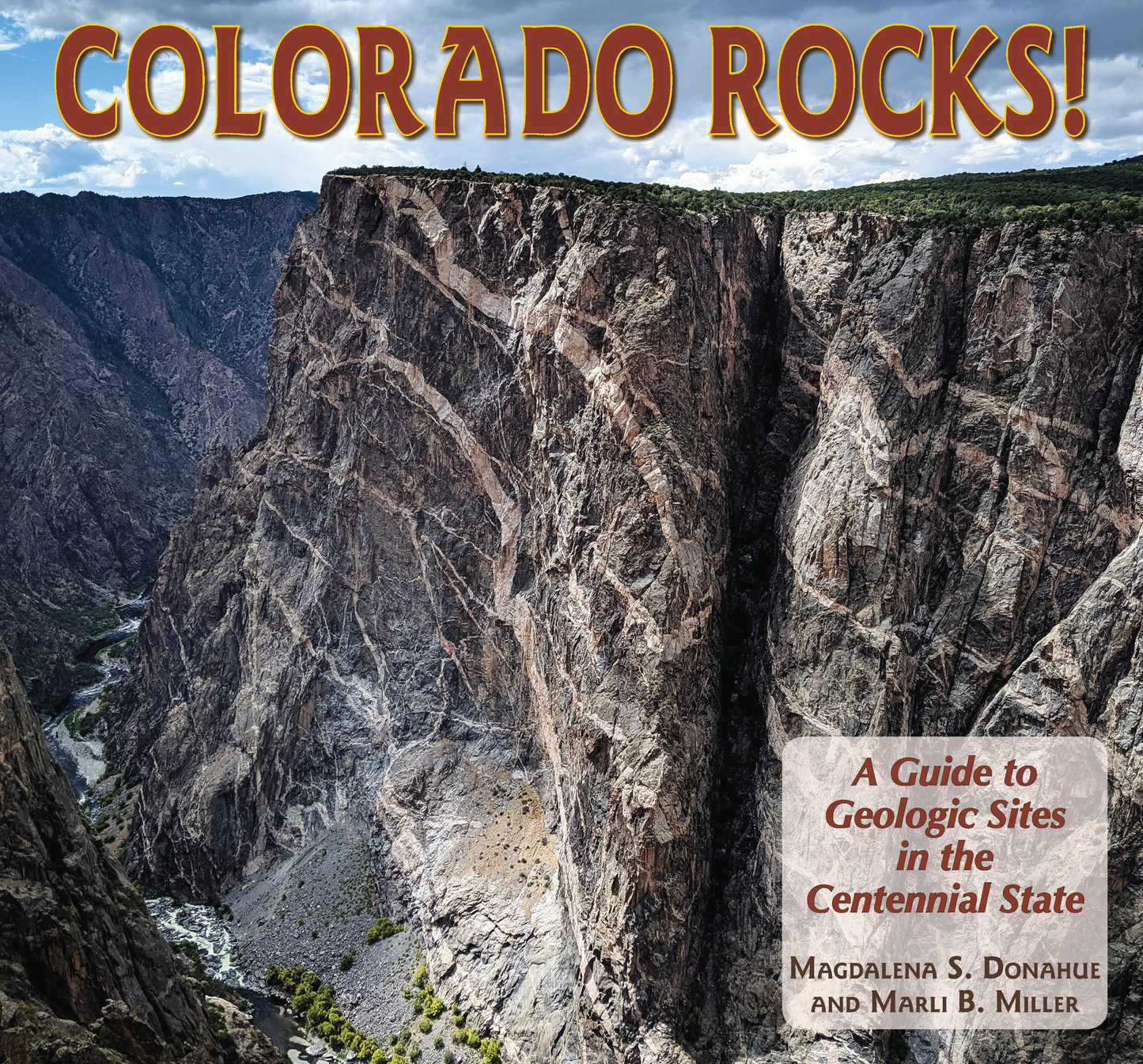 Colorado Rocks!: A Guide to Geologic Sites in the Centennial State
