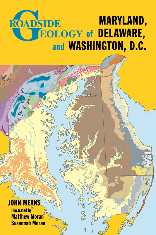 Roadside Geology of Maryland, Delaware, and Washington, D.C.