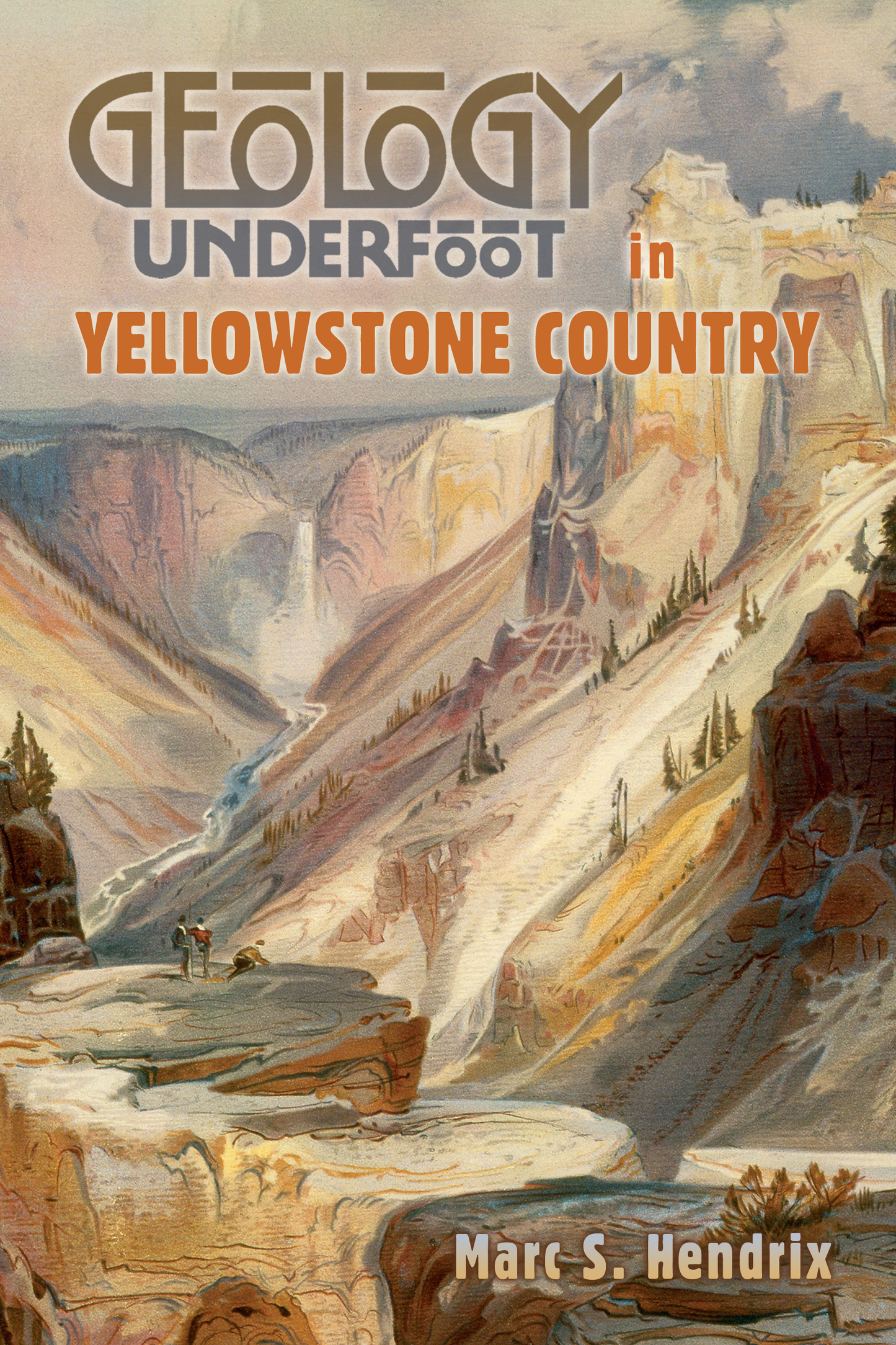 Geology Underfoot in Yellowstone Country