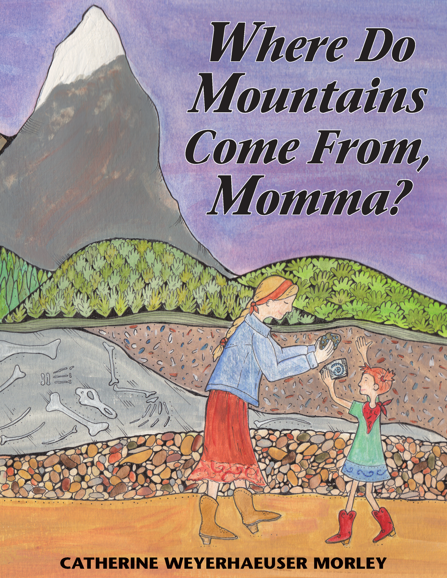 Where Do Mountains Come From, Momma?