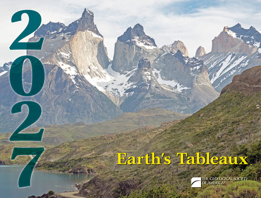 Cover for GSA's 2027 calendar titled Earth's Tableaux. The image is a jagged mountain range with a lake in the foreground.