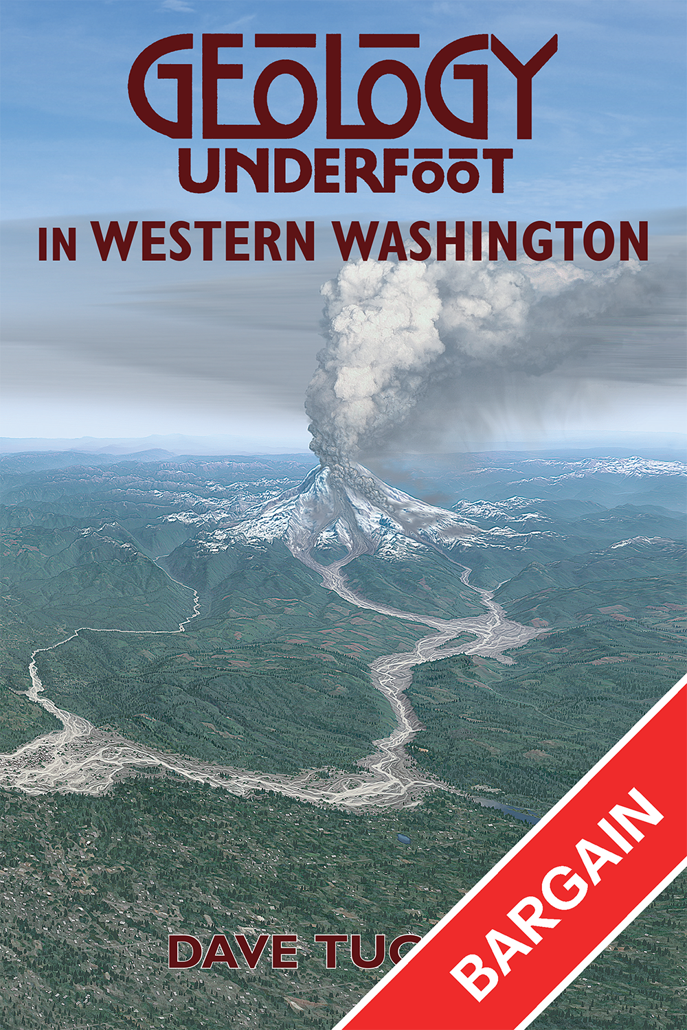 Cover of the book Geology Underfoot in Western Washington by Dave Tucker, featuring a volcanic landscape with a plume of smoke rising from a volcano. There is a red banner that reads "Bargain" across the bottom right corner. 