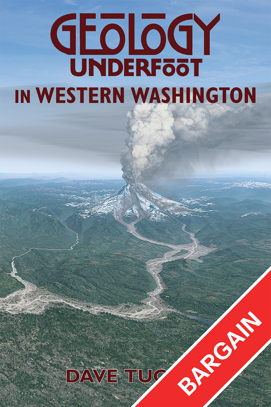 Cover of the book Geology Underfoot in Western Washington by Dave Tucker, featuring a volcanic landscape with a plume of smoke rising from a volcano. There is a red banner that reads "Bargain" across the bottom right corner. 