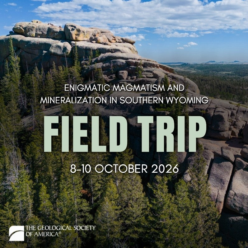Rugged mountain landscape with rocky outcrops and coniferous trees under a blue sky. Text advertises a GSA field trip. 