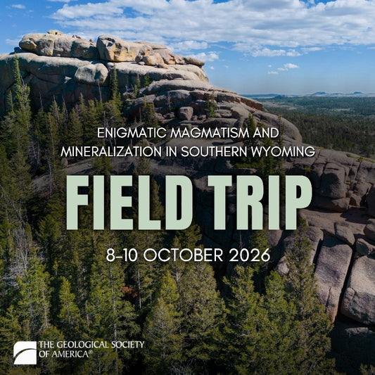 Rugged mountain landscape with rocky outcrops and coniferous trees under a blue sky. Text advertises a GSA field trip. 