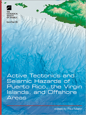 Earthquake Risk Puerto Rico Active Tectonics and Seismic Hazards of Puerto Rico – GSA Online Store