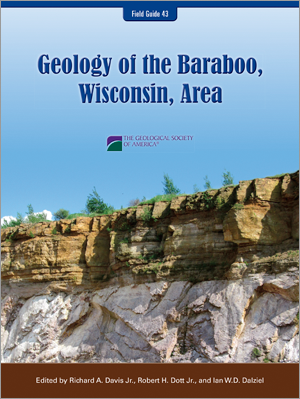 Geology of the Baraboo, Wisconsin, Area: A GSA Field Guide