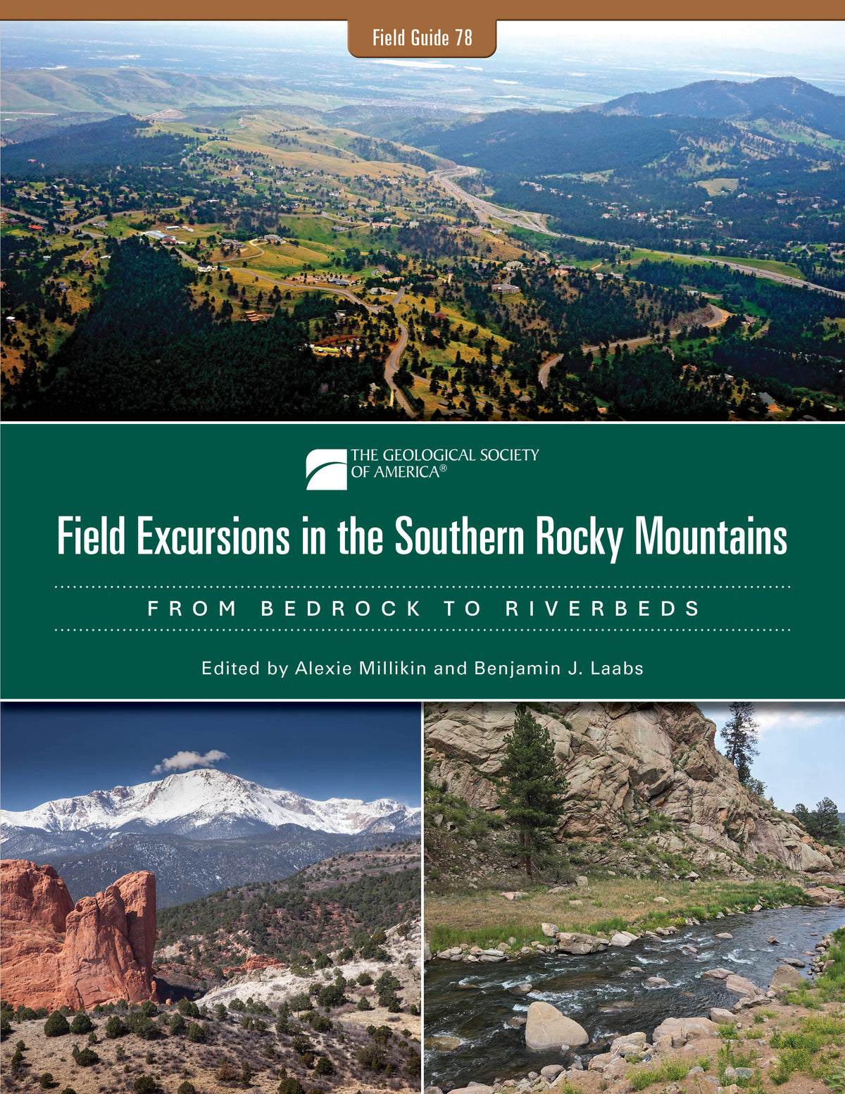 Colorful cover with three Colorado images. Top image: View across the Front Range foothills. Bottom left:  Red sandstone fins and cliffs rise above scrubland, with the snowcapped Front Range in the background. Bottom right: South Platte River after dam removal showing free-flowing water and a rocky channel.