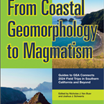 From Coastal Geomorphology to Magmatism: SoCal Guides