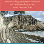 Understanding the Monterey Formation & Similar Biosiliceous